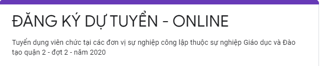 Đăng ký tuyển dụng viên chức tại các đơn vị sự nghiệp công lập 
thuộc sự nghiệp giáo dục và đào tạo quận 2, đợt 2 - năm 2020
